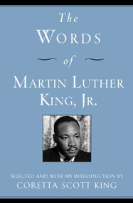 The Words of Martin Luther King, Jr. (Second Edition) - 9781557044839 by Martin Luther King, III, Coretta Scott King, 9781557044839