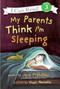 My Parents Think I'm Sleeping by Jack Prelutsky, Yossi Abolafia, 9780060537227