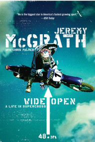 Wide Open (A Life in Supercross) by Jeremy McGrath, 9780060537289