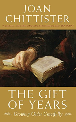 The Gift of Years (Growing Older Gracefully) by Joan Chittister, 9781933346335
