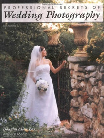 Professional Secrets of Wedding Photography - 9781584280873 by Douglas Allen Box, 9781584280873