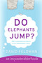 Do Elephants Jump? by David Feldman, 9780060539146