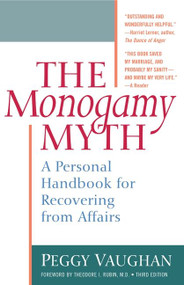The Monogamy Myth (A Personal Handbook for Recovering from Affairs) by Peggy Vaughan, 9781557045423