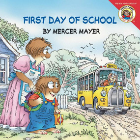 Little Critter: First Day of School (A Lift-the-Flap Book for Kids) by Mercer Mayer, Mercer Mayer, 9780060539696