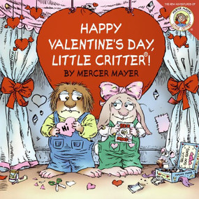 Little Critter: Happy Valentine's Day, Little Critter! (A Lift-the-Flap Book for Kids) by Mercer Mayer, Mercer Mayer, 9780060539733