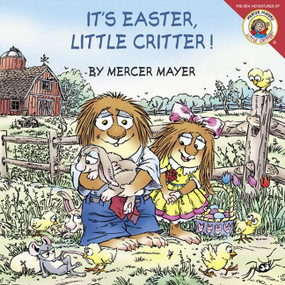Little Critter: It's Easter, Little Critter! (An Easter And Springtime Lift-the-Flap Book For Kids) by Mercer Mayer, Mercer Mayer, 9780060539740