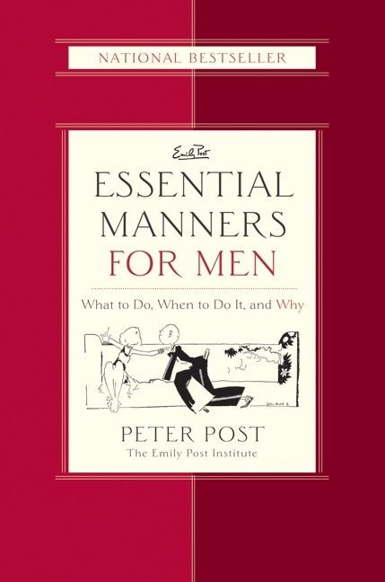 Essential Manners for Men (What to Do, When to Do It, and Why) by Peter Post, 9780060539801
