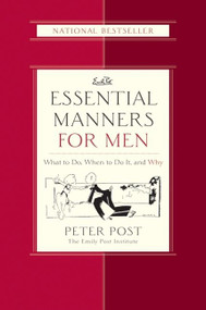 Essential Manners for Men (What to Do, When to Do It, and Why) by Peter Post, 9780060539801