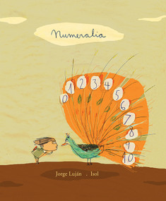 Numeralia by Jorge Luján, Isol, Susan Ouriou, 9781554984442