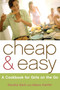 Cheap & Easy (A Cookbook for Girls on the Go) by Sandra Bark, Alexis Kanfer, Vin Ganapathy, 9780743250542