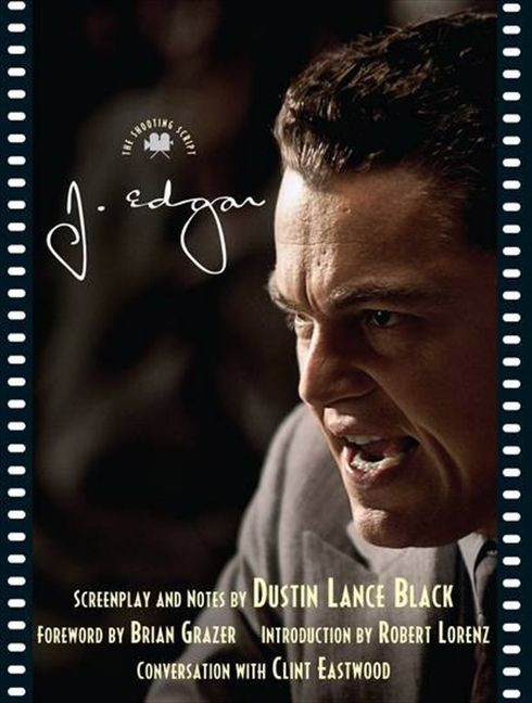 J. Edgar (The Shooting Script) by Dustin Lance Black, 9781557049964