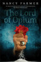 The Lord of Opium by Nancy Farmer, 9781442482548