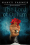 The Lord of Opium by Nancy Farmer, 9781442482548