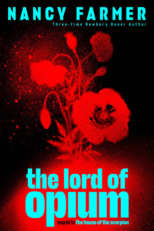 The Lord of Opium by Nancy Farmer, 9781442482548