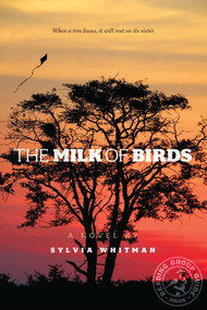 The Milk of Birds - 9781442446830 by Sylvia Whitman