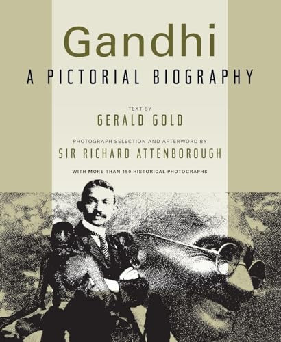 Gandhi (A Pictorial Biography) by Gerald Gold, Richard Attenborough, 9781557048400
