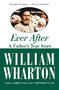 Ever After (A Father's True Story) by William Wharton, 9781557048431