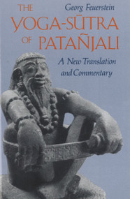 The Yoga-Sutra of Patañjali (A New Translation and Commentary) by Georg Feuerstein, 9780892812622