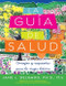 La guia de salud (consejos y respuestas para la mujer latina) by Jane L. Delgado, PhD, 9781557048554