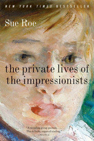 The Private Lives of the Impressionists by Sue Roe, 9780060545598