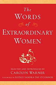 The Words of Extraordinary Women by Carolyn Warner, 9781557048578