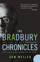 The Bradbury Chronicles (The Life of Ray Bradbury) by Sam Weller, 9780060545840