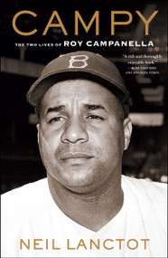 Campy (The Two Lives of Roy Campanella) by Neil Lanctot, 9781416547051