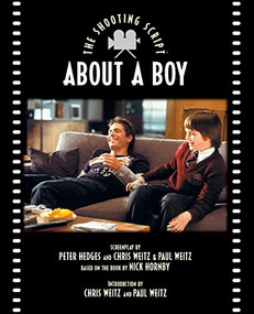 About a Boy (The Shooting Script) by Peter Hedges, Chris Weitz, Paul Weitz, 9781557045713