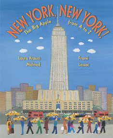 New York, New York! (The Big Apple from A to Z) by Laura Krauss Melmed, Frane Lessac, 9780060548742