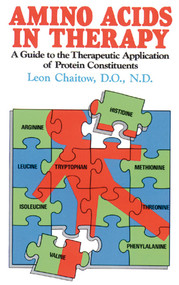 Amino Acids in Therapy (A Guide to the Therapeutic Application of Protein Constituents) by Leon Chaitow, 9780892812875
