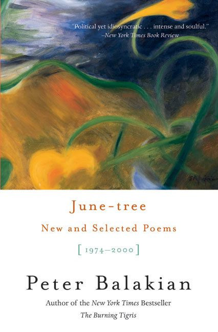June-tree (New and Selected Poems, 1974-2000) by Peter Balakian, 9780060556174