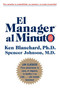 Manager al Minuto, El by Ken Blanchard, Spencer Johnson, M.D., 9780060556402