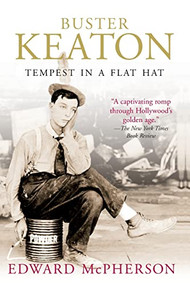Buster Keaton (Tempest In A Flat Hat) by Edward McPherson, 9781557046642
