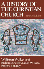 History of the Christian Church by Williston Walker, 9780684184173