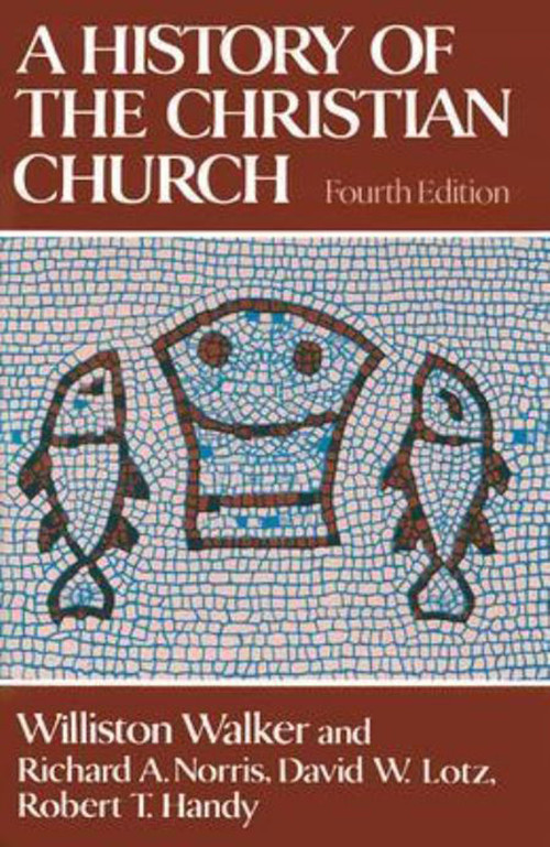 History of the Christian Church by Williston Walker, 9780684184173