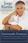 Atravesando Fronteras (Un Periodista en Busca de Su Lugar en el Mundo) by Jorge Ramos, 9780060559298