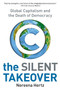 The Silent Takeover (Global Capitalism and the Death of Democracy) by Noreena Hertz, 9780060559731