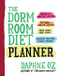 The Dorm Room Diet Planner by Daphne Oz, 9781557047618