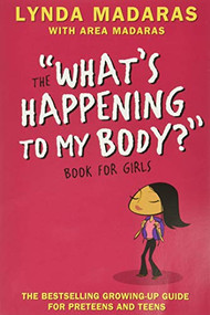 What's Happening to My Body? Book for Girls (Revised Edition) by Lynda Madaras, Area Madaras, Simon Sullivan, 9781557047649