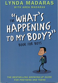 What's Happening to My Body? Book for Boys (Revised Edition) by Lynda Madaras, Area Madaras, Simon Sullivan, 9781557047656