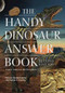 The Handy Dinosaur Answer Book by Patricia Barnes-Svarney, Thomas E Svarney, 9781578592180