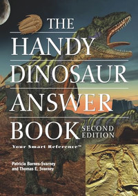 The Handy Dinosaur Answer Book by Patricia Barnes-Svarney, Thomas E Svarney, 9781578592180