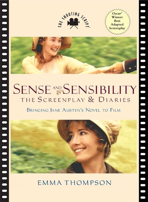 Sense and Sensibility (The Screenplay & Diaries) by Emma Thompson, 9781557047823