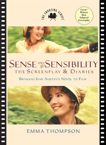 Sense and Sensibility (The Screenplay & Diaries) by Emma Thompson, 9781557047823