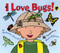 I Love Bugs! by Philemon Sturges, Shari Halpern, 9780060561680