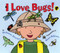 I Love Bugs! by Philemon Sturges, Shari Halpern, 9780060561680