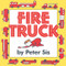 Fire Truck Board Book by Peter Sis, Peter Sis, 9780060562595