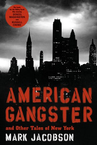 American Gangster (And Other Tales of New York) by Mark Jacobson, 9780802143365