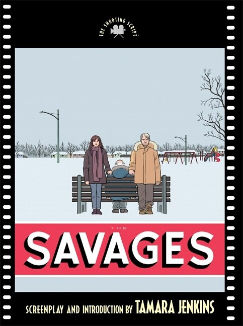 The Savages (The Shooting Script) by Tamara Jenkins, 9781557048004