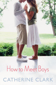How to Meet Boys by Catherine Clark, 9780062264510